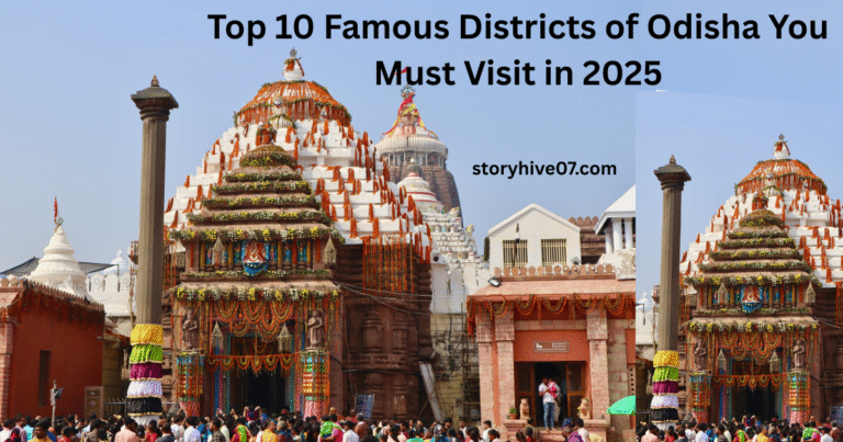 Top 10 Famous Districts of Odisha You Must Visit in 2025