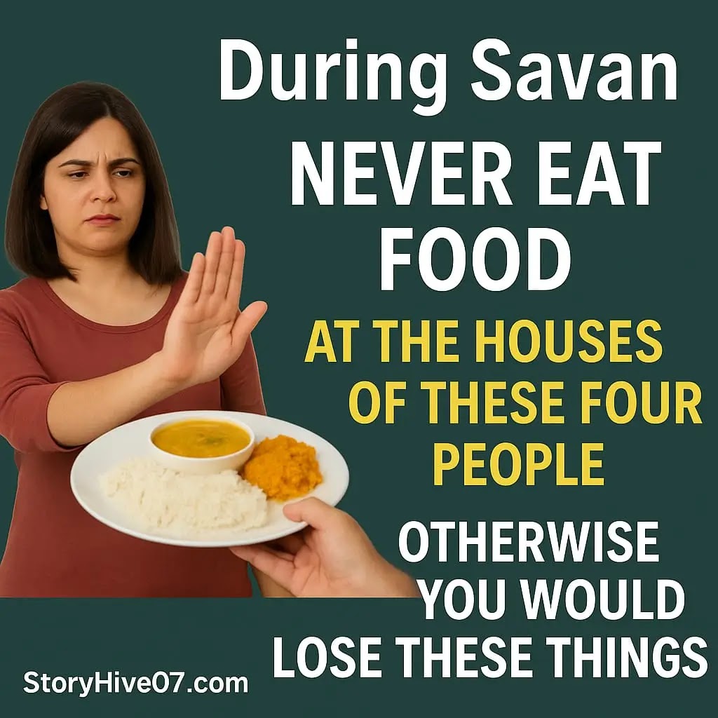 Avoid eating at homes of criminals, eunuchs, poor, or bereaved during Sawan 2025. Follow these ancient rules to protect your wealth, peace, and energy.